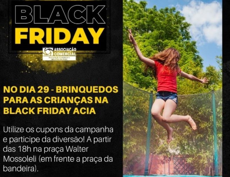 ACIA realiza ação para crianças nesta Sexta Black Friday até às 22 horas