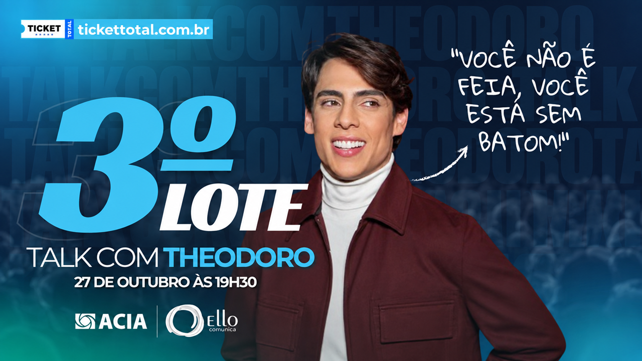 Talk com Theodoro entra no terceiro e último lote de ingressos em Assis