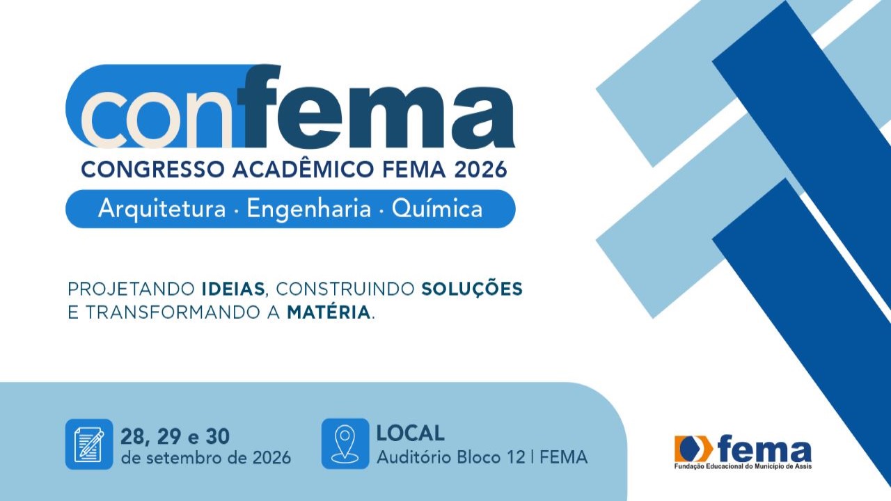 CONFEMA 2026 reúne Arquitetura, Engenharia e Química em três dias de programação acadêmica na FEMA